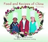 Food and Recipes of China (Kids in the Kitchen.)