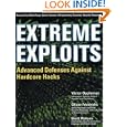 Extreme Exploits: Advanced Defenses Against Hardcore Hacks (Hacking Exposed)