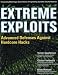 Extreme Exploits: Advanced Defenses Against Hardcore Hacks (Hacking Exposed)
