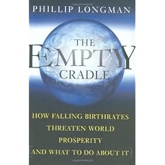 The Empty Cradle: How Falling Birthrates Threaten World Prosperity and What to Do About It