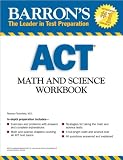 by Roselyn Teukolsky M.S. Barrons ACT Math and Science Workbook (Barrons Act Math & Science Workbook) (text only)[Paperback]2009