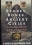 Stones, Bones, and Ancient Cities