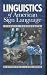 Linguistics of American Sign Language (Analysis of Linguistics Properties)