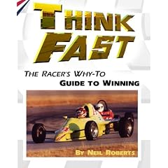 Think Fast: The Racer's Why-To Guide to Winning