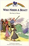 Who needs a boat! : the story of Moses