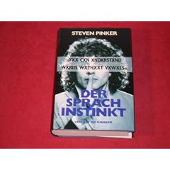 Der Sprachinstinkt. Wie der Geist die Sprache bildet