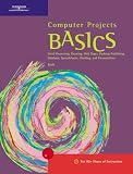 Computer Projects BASICS (Basics (Thompson Learning))