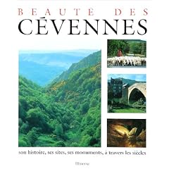Beaut� des C�vennes : Son histoire, ses sites, ses monuments, � travers les si�cles