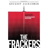  The Outrageous Inside Story of the New Billionaire Wildcatters