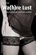 Die Wa(h)re Lust: Zuh�lter, Prostituierte und Freier erz�hlen
