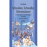 Schwaben, Schwafler, Ehrenm�nner: Spazieren und vor die Hunde gehen in Stuttgartvon "Klaus Bittermann"