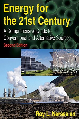 Energy for the 21st Century: A Comprehensive Guide to Conventional and Alternative Sources