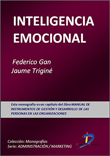 Inteligencia emocional (Este capítulo pertenece al libro Manual de instrumentos de gestión y desarrollo de las personas en las organizaciones) (Spanish Edition)