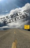 The Road to Elsewhere