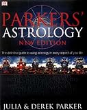 Parkers' astrology : the essential guide to using astrology in your daily life