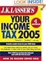 J.K. Lasser's Your Income Tax 2005: For Preparing Your 2004 Tax Return