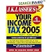 J.K. Lasser's Your Income Tax 2005: For Preparing Your 2004 Tax Return (J.K. Lasser)