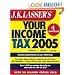 J.K. Lasser's Your Income Tax 2005: For Preparing Your 2004 Tax Return