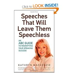 Speeches That Will Leave Them Speechless: An ABC Guide to Magnifying Your Speaking Success