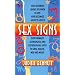 Sex Signs: Every Woman's Astrological and Psychological Guide to Love, Health, Men and More!