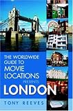The Worldwide Guide to Movie Locations Presents: London