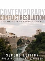 Contemporary Conflict Resolution 2nd edition: The Prevention, Management and Transformation of Deadly Conflicts