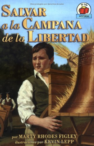 Salvando A La Campana De La Libertad/ Saving The Liberty Bell (Yo Solo Historia)