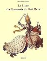 Le Livre des tournois du roi Rene, de la Bibliotheque nationale (ms. francais 2695) (French Edition)