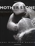 Mother Stone: The Vitality of Modern British Sculpture (Studies in British Art)