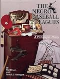 The Negro Baseball Leagues, 1867-1955: A Photographic History
