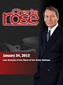 Charlie Rose 2012: Charlie Rose - Live Analysis of the State of the Union Address (January 24, 2012)