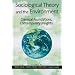 Sociological Theory and the Environment: Classical Foundations, Contemporary Insights