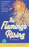 The Flamingo Rising (Ballantine Reader's Circle)