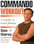 Commando Workout: 4 Weeks to Total Fitness