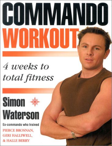 Commando Workout: 4 Weeks to Total Fitness