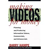 making videos for money planning and producing information videos commercials and infomercials