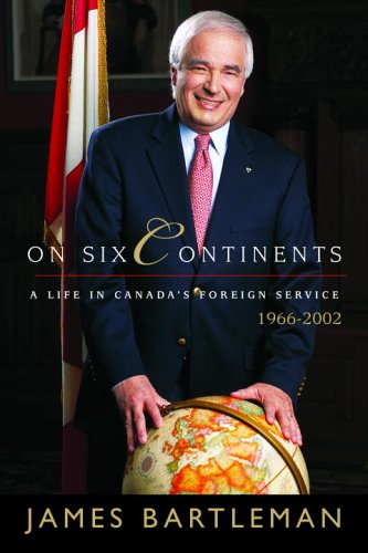 On Six Continents: A Life In Canada