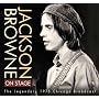On Stage, The Legendary Chicago Broadcast ~ Jackson Browne