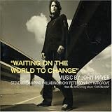 Waiting on the World to Change