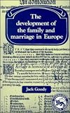 The Development of the Family and Marriage in Europe (Past and Present Publications)