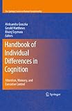 Handbook of individual differences in cognition : attention, memory, and executive control