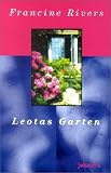 Leotas Garten - Francine Rivers