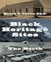 Black Heritage Sites: The North (v. 1)