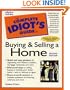 The Complete Idiot's Guide to Buying and Selling a Home