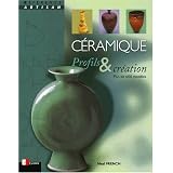 C�ramique, Profils et cr�ationpar Neal French