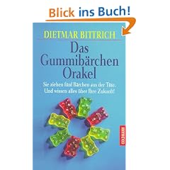Das Gummib�rchen-Orakel: Sie ziehen f�nf B�rchen aus der T�te. Und wissen alles �ber Ihre Zukunft!