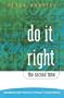 Do It Right the Second Time: Benchmarking Best Practices in the Quality Change Process