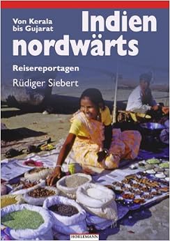 Indien nordwärts. Von Kerala bis Gujarat - Reisereportagen ...