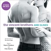 The Vincent Brothers: Extended and Uncut | [Abbi Glines]