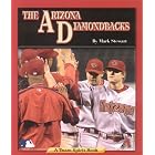 The Arizona Diamondbacks (Team Spirit Series) by Mark Stewart